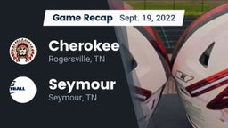 Recap: Cherokee  vs. Seymour  2022