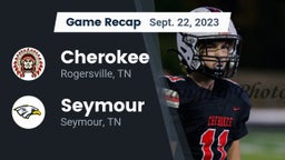 Recap: Cherokee  vs. Seymour  2023