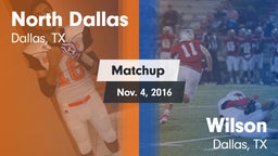 Matchup: North Dallas vs. Wilson  2016