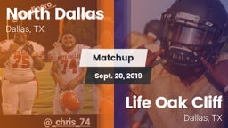 Matchup: North Dallas vs. Life Oak Cliff  2019
