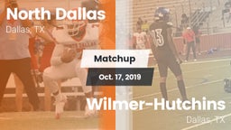 Matchup: North Dallas vs. Wilmer-Hutchins  2019
