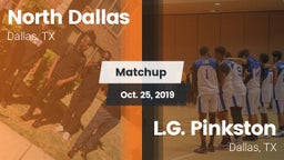 Matchup: North Dallas vs. L.G. Pinkston  2019