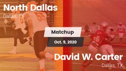 Matchup: North Dallas vs. David W. Carter  2020