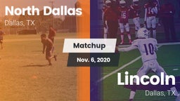 Matchup: North Dallas vs. Lincoln  2020