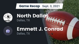 Recap: North Dallas  vs. Emmett J. Conrad  2021