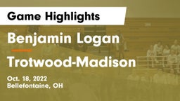 Benjamin Logan  vs Trotwood-Madison  Game Highlights - Oct. 18, 2022