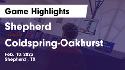 Shepherd  vs Coldspring-Oakhurst  Game Highlights - Feb. 10, 2023
