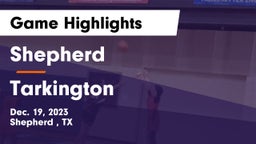 Shepherd  vs Tarkington  Game Highlights - Dec. 19, 2023