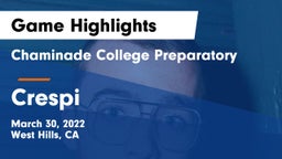 Chaminade College Preparatory vs Crespi  Game Highlights - March 30, 2022