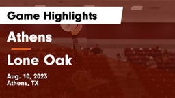 Athens  vs Lone Oak  Game Highlights - Aug. 10, 2023