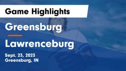 Greensburg  vs Lawrenceburg  Game Highlights - Sept. 23, 2023