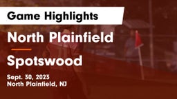 North Plainfield  vs Spotswood Game Highlights - Sept. 30, 2023