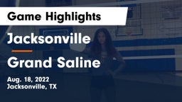 Jacksonville  vs Grand Saline  Game Highlights - Aug. 18, 2022