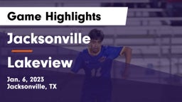Jacksonville  vs Lakeview Game Highlights - Jan. 6, 2023