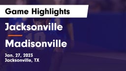 Jacksonville  vs Madisonville Game Highlights - Jan. 27, 2023