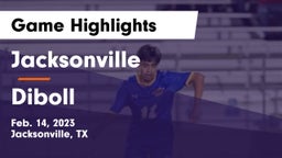 Jacksonville  vs Diboll  Game Highlights - Feb. 14, 2023