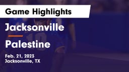 Jacksonville  vs Palestine  Game Highlights - Feb. 21, 2023