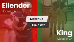 Matchup: Ellender vs. King  2017