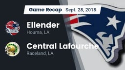 Recap: Ellender  vs. Central Lafourche  2018
