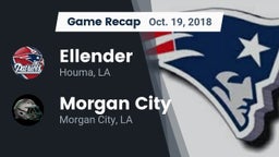 Recap: Ellender  vs. Morgan City  2018