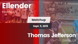 Matchup: Ellender vs. Thomas Jefferson  2019