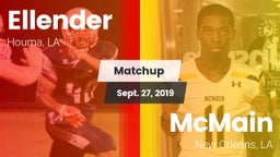 Matchup: Ellender vs. McMain  2019