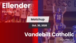 Matchup: Ellender vs. Vandebilt Catholic  2020