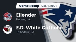 Recap: Ellender  vs. E.D. White Catholic  2021