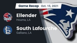 Recap: Ellender  vs. South Lafourche  2021