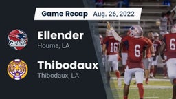Recap: Ellender  vs. Thibodaux  2022