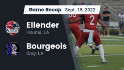 Recap: Ellender  vs. Bourgeois  2022