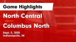 North Central  vs Columbus North  Game Highlights - Sept. 5, 2020