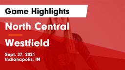 North Central  vs Westfield  Game Highlights - Sept. 27, 2021