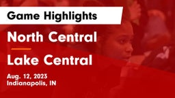 North Central  vs Lake Central  Game Highlights - Aug. 12, 2023