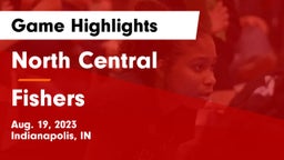 North Central  vs Fishers  Game Highlights - Aug. 19, 2023