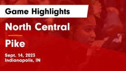 North Central  vs Pike  Game Highlights - Sept. 14, 2023
