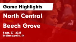 North Central  vs Beech Grove  Game Highlights - Sept. 27, 2023