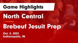 North Central  vs Brebeuf Jesuit Prep  Game Highlights - Oct. 5, 2023