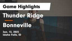 Thunder Ridge  vs Bonneville  Game Highlights - Jan. 13, 2023