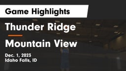 Thunder Ridge  vs Mountain View  Game Highlights - Dec. 1, 2023