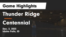 Thunder Ridge  vs Centennial  Game Highlights - Dec. 2, 2023
