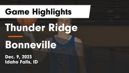 Thunder Ridge  vs Bonneville  Game Highlights - Dec. 9, 2023
