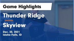 Thunder Ridge  vs Skyview  Game Highlights - Dec. 30, 2021