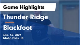 Thunder Ridge  vs Blackfoot  Game Highlights - Jan. 13, 2022