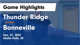 Thunder Ridge  vs Bonneville  Game Highlights - Jan. 27, 2022
