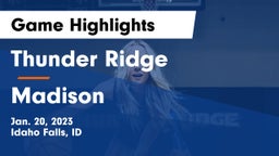 Thunder Ridge  vs Madison  Game Highlights - Jan. 20, 2023