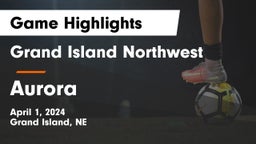 Grand Island Northwest  vs Aurora  Game Highlights - April 1, 2024