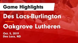 Des Lacs-Burlington  vs Oakgrove Lutheren Game Highlights - Oct. 5, 2019