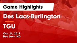 Des Lacs-Burlington  vs TGU Game Highlights - Oct. 24, 2019