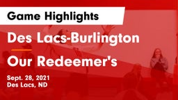 Des Lacs-Burlington  vs Our Redeemer's  Game Highlights - Sept. 28, 2021
